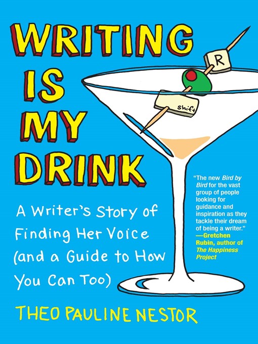 Title details for Writing Is My Drink by Theo Pauline Nestor - Available
